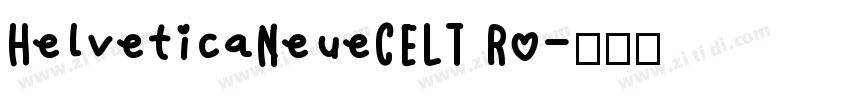 HelveticaNeueCELT Ro字体转换